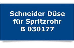 Schneider Düse für Spritzrohr             B 030177